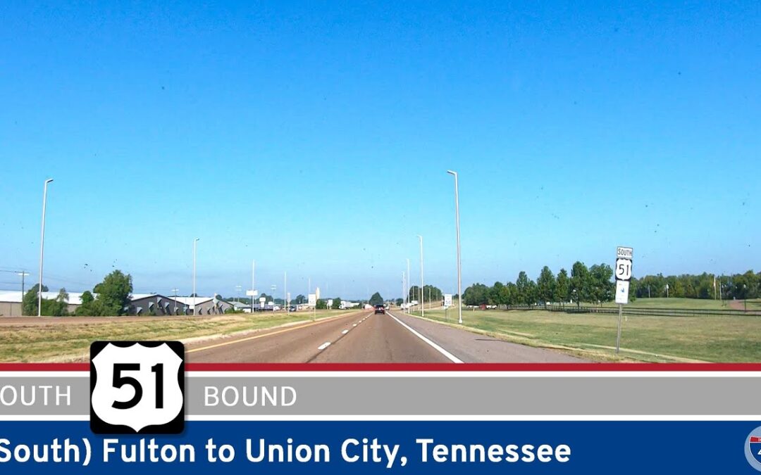 [Revisited] U.S. Highway 51: Fulton to Union City – Tennessee